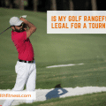 is my golf rangefinder legal for tournament