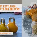 Best kettlebell workouts for golfers